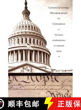 【3-4周达】Constitutional Deliberation in Congress: The Impact of Judicial Review in a Separated System [9780822332626]