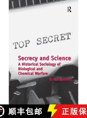 【3-4周达】Secrecy and Science : A Historical Sociology of Biological and Chemical Warfare [9781409430568]