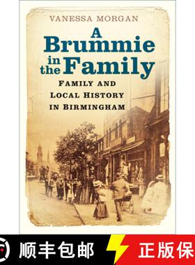 【3-4周达】A Brummie in the Family: Family and Local History in Birmingham [9780750995603]