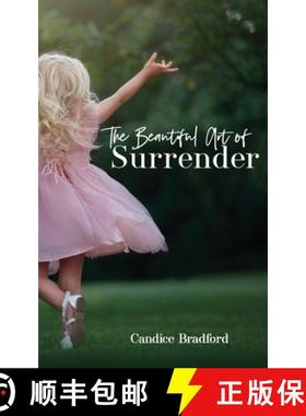 预订 The Beautiful Art of Surrender [9781777157708]