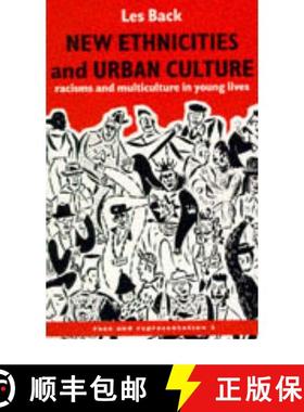 【3-4周达】New Ethnicities and Urban Culture: Social Identity and Racism in the Lives of Young People [9781857282528]