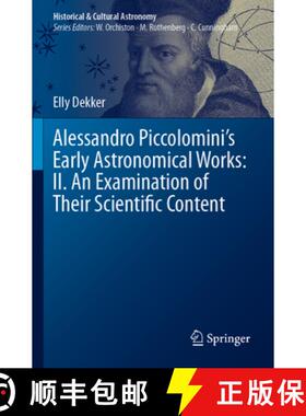【3-4周达】Alessandro Piccolomini’s Early Astronomical Works: II. An Examination of Their Scientific... [9783031563324]