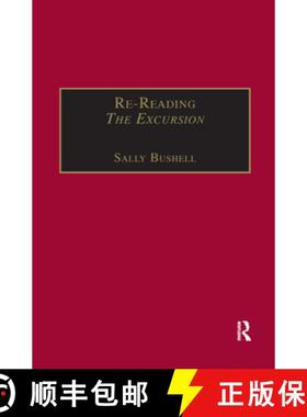 【3-4周达】Re-Reading The Excursion: Narrative, Response and the Wordsworthian Dramatic Voice [9781138383395]