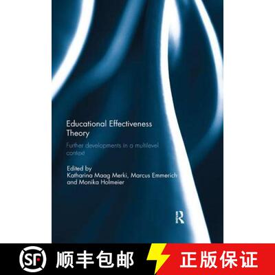 【3-4周达】Educational Effectiveness Theory : Further developments in a multilevel context [9780367109462]