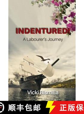 预订 Indentured!: A Labourer's Journey [9780995053823]