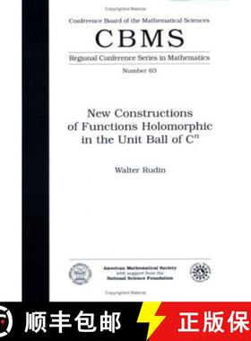 【3-4周达】New Constructions of Functions Holomorphic in the Unit Ball of CN: Expository Lectures [9780821807132]