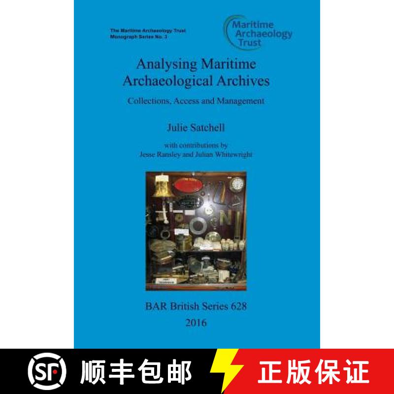 【2-3周达】Analysing Maritime Archaeological Archives: Collections, Access and Management [9781407315669]