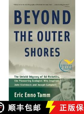 预订 Beyond the Outer Shores: The Untold Odyssey of Ed Ricketts, the Pioneering Ecologist Who Inspire... [9781560256892]