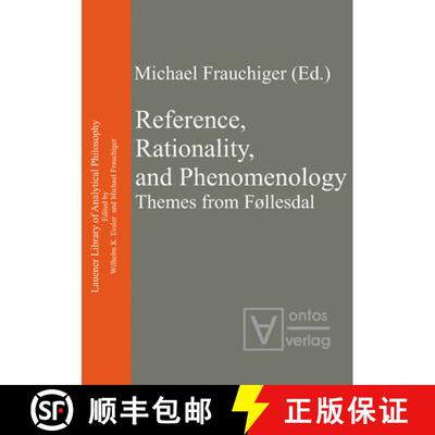 【3-4周达】精装 Reference, Rationality, and Phenomenology – Themes from Føllesdal [9783110323016]