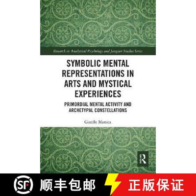 【3-4周达】Symbolic Mental Representations in Arts and Mystical Experiences: Primordial Mental Activi... [9780367505370]