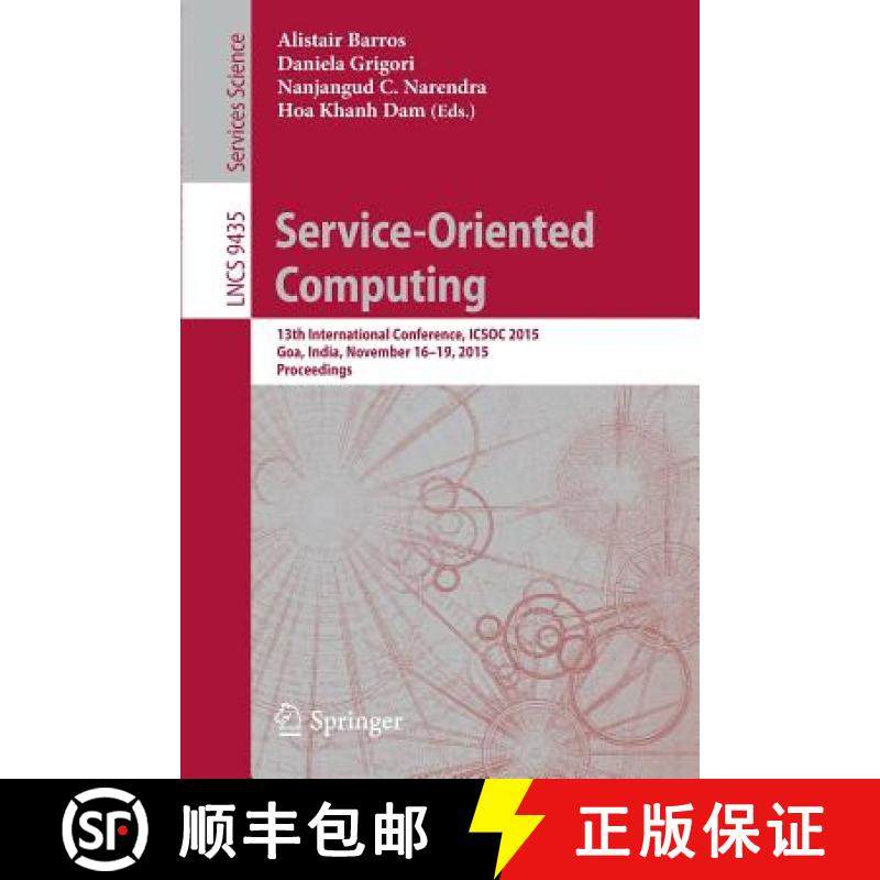 【3-4周达】Service-Oriented Computing : 13th International Conference, ICSOC 2015, Goa, India, Novemb... [9783662486153]
