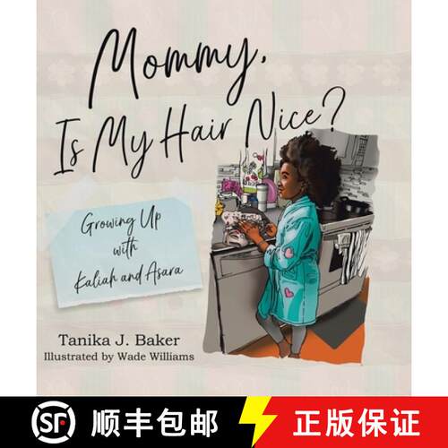 【3-4周达】精装 Mommy, Is My Hair Nice?: Growing Up with Kaliah and Asara [9780228831396]