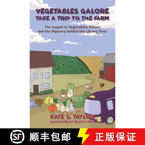 预订 Vegetables Galore Take a Trip to the Farm: The sequel to Vegetables Galore and the Mystery behin... [9781805414117]
