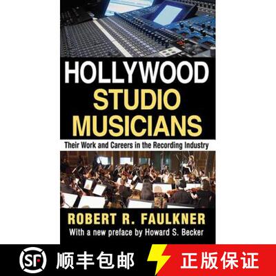 【3-4周达】Hollywood Studio Musicians : Their Work and Careers in the Recording Industry [9781412852531]