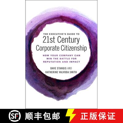 【3-4周达】精装 The Executive's Guide to 21st Century Corporate Citizenship: How Your Company Can Win... [9781786356789]