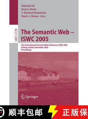 【3-4周达】The Semantic Web - ISWC 2005 : 4th International Semantic Web Conference, ISWC 2005, Galwa... [9783540297543]