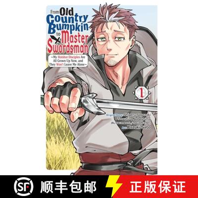 【3-4周达】From Old Country Bumpkin to Master Swordsman, Vol. 1: My Hotshot Disciples Are All Grown U... [9798855401899]