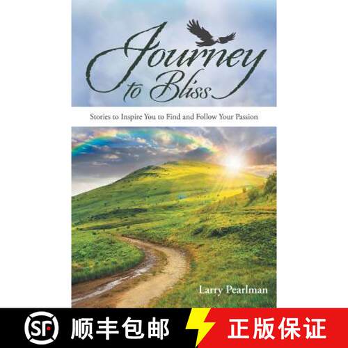 【3-4周达】Journey to Bliss: Stories to Inspire You to Find and Follow Your Passion [9781504360296]