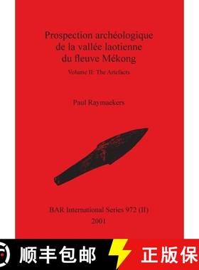 【3-4周达】Prospection archéologique de la vallée laotienne du fleuve Mékong, Volume II [9781841712628]