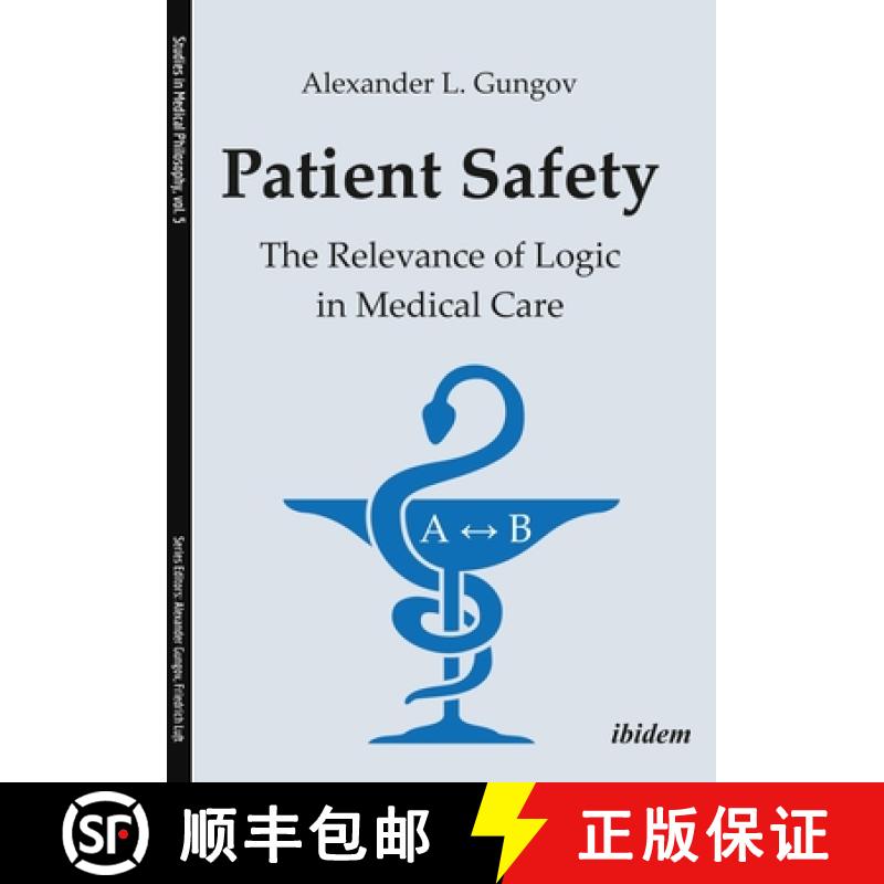 预订 Patient Safety – The Relevance of Logic in Medical Care: The Relevance of Logic in Medical Care [9783838212135]