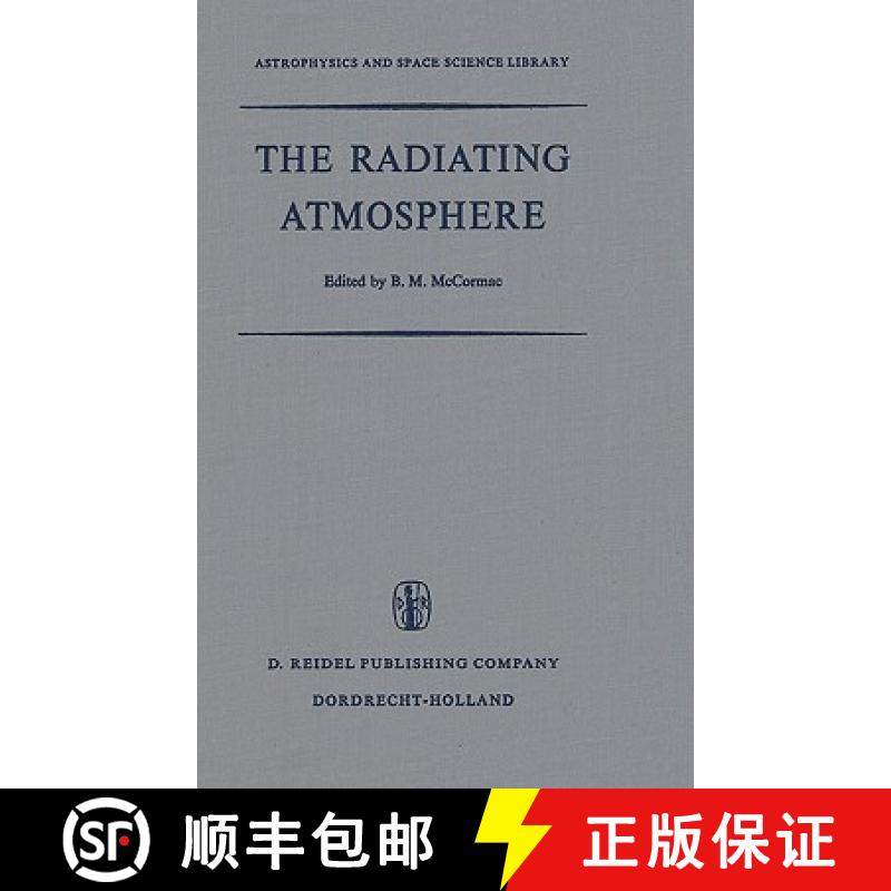 【3-4周达】Radiating Atmosphere: Proceedings of a Symposium Organized by the Summer Advanced Study In... [9789027701848]