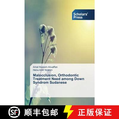预订 Malocclusion, Orthodontic Treatment Need among Down Syndrom Sudanese [9783639715965]