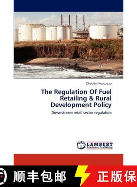 预订 The Regulation Of Fuel Retailing & Rural Development Policy [9783659154812]