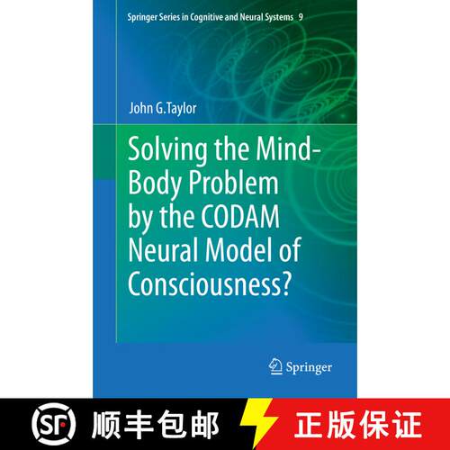 【3-4周达】精装 Solving the Mind-Body Problem by the CODAM Neural Model of Consciousness? [9789400776449]