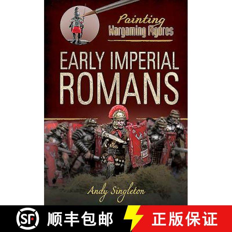 【3-4周达】Painting Wargaming Figures: Early Imperial Romans [9781526716354]