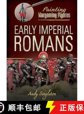 【3-4周达】Painting Wargaming Figures: Early Imperial Romans [9781526716354]