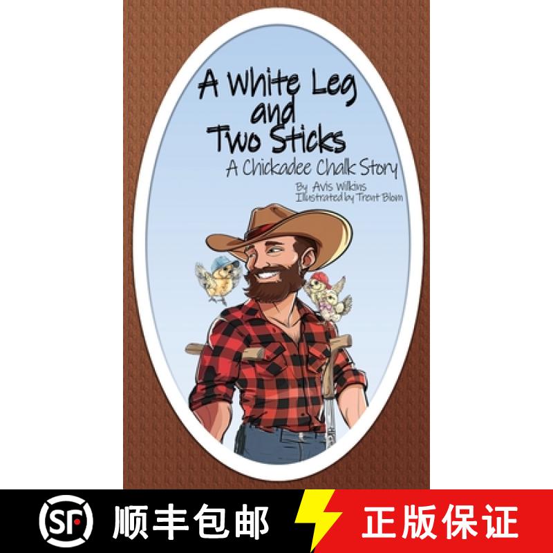 【3-4周达】A White Leg and Two Sticks: A Chickadee Chalk Story [9781763500969]