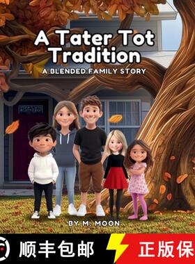 【3-4周达】A Tater Tot Tradition: A Blended Family Story [9798349228995]