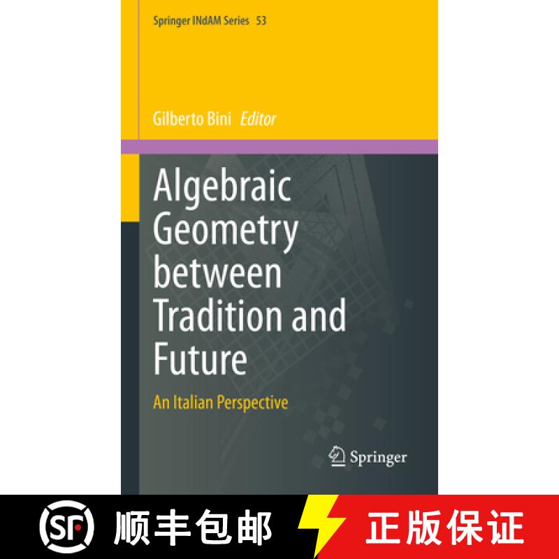 【3-4周达】Algebraic Geometry between Tradition and Future : An Italian Perspective [9789811982804]