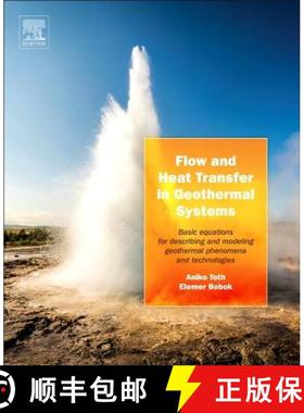 【3-4周达】Flow and Heat Transfer in Geothermal Systems: Basic Equations for Describing and Modeling ... [9780128002773]
