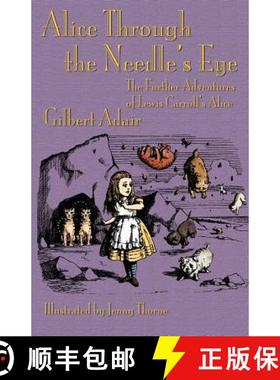 【3-4周达】Alice Through the Needle's Eye: The Further Adventures of Lewis Carroll's Alice [9781782010005]