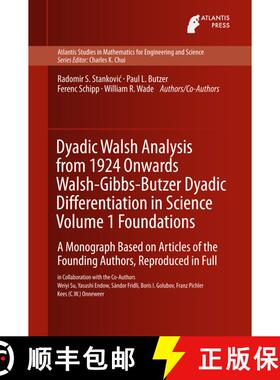 【3-4周达】Dyadic Walsh Analysis from 1924 Onwards Walsh-Gibbs-Butzer Dyadic Differentiation in Scien... [9789462391598]