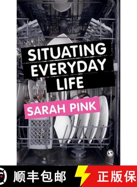 【3-4周达】Situating Everyday Life: Practices and Places [9780857020567]