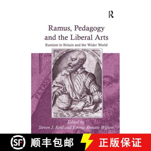 【3-4周达】精装 Ramus, Pedagogy and the Liberal Arts: Ramism in Britain and the Wider World [9780754667940]