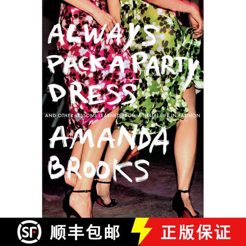 【3-4周达】Always Pack a Party Dress: And Other Lessons Learned From a (Half) Life in Fashion [9780399170836]