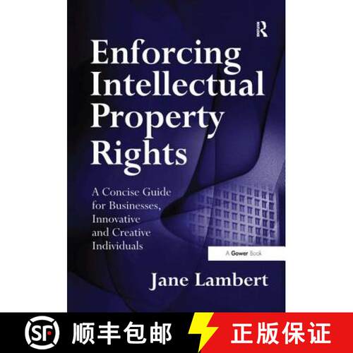 【3-4周达】精装 Enforcing Intellectual Property Rights: A Concise Guide for Businesses, Innovative an... [9780566087141]