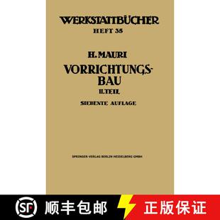 【3-4周达】Der Vorrichtungsbau: Zweiter Teil: Typische allgemein verwendbare Vorrichtungen (Konstrukt... [9783662391907]