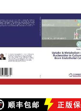 预订 Uptake & Metabolism of Nucleosides in Cultured Brain Endothelial Cells [9783330046719]