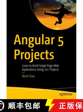 【3-4周达】Angular 5 Projects : Learn to Build Single Page Web Applications Using 70+ Projects (First... [9781484232781]