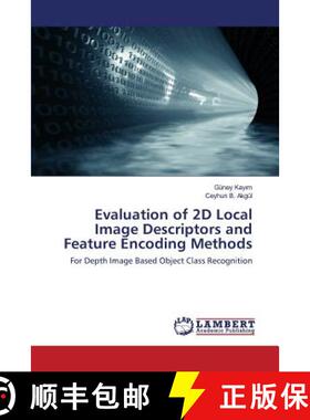 预订 Evaluation of 2D Local Image Descriptors and Feature Encoding Methods [9783659763205]