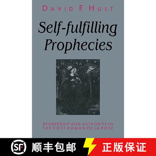 【3-4周达】Self-Fulfilling Prophecies: Readership and Authority in the First Roman de La Rose [9780521111003]