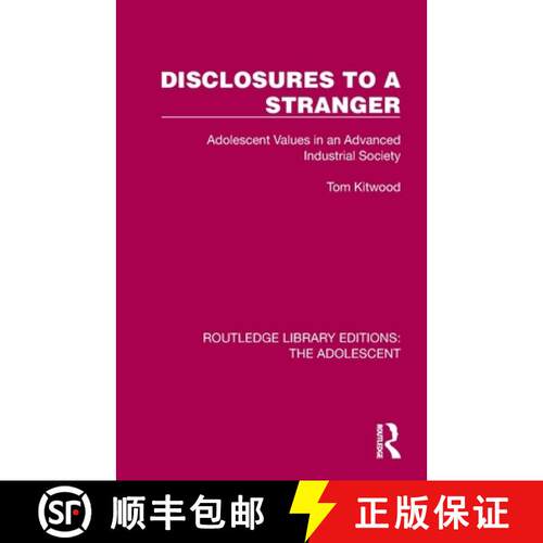 【3-4周达】Disclosures to a Stranger: Adolescent Values in an Advanced Industrial Society [9781032381404]
