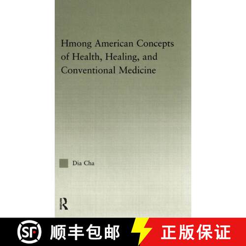 【3-4周达】精装 Hmong American Concepts of Health, Healing, and Conventional Medicine [9780415944953]