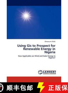预订 Using GIS to Prospect for Renewable Energy in Nigeria [9783847332442]