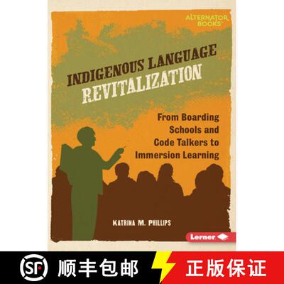 【3-4周达】Indigenous Language Revitalization: From Boarding Schools and Code Talkers to Immersion Le... [9798765661703]