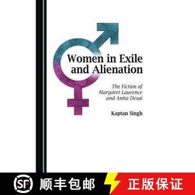 预订 Women in Exile and Alienation : The Fiction of Margaret Laurence and Anita Desai [9781443890922]